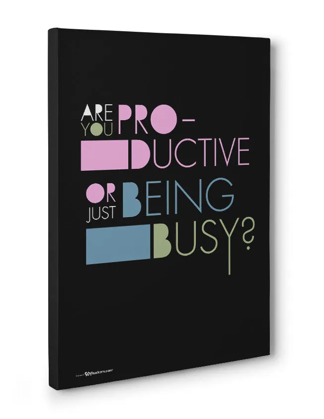 Are You Productive or Just Being Busy Canvas