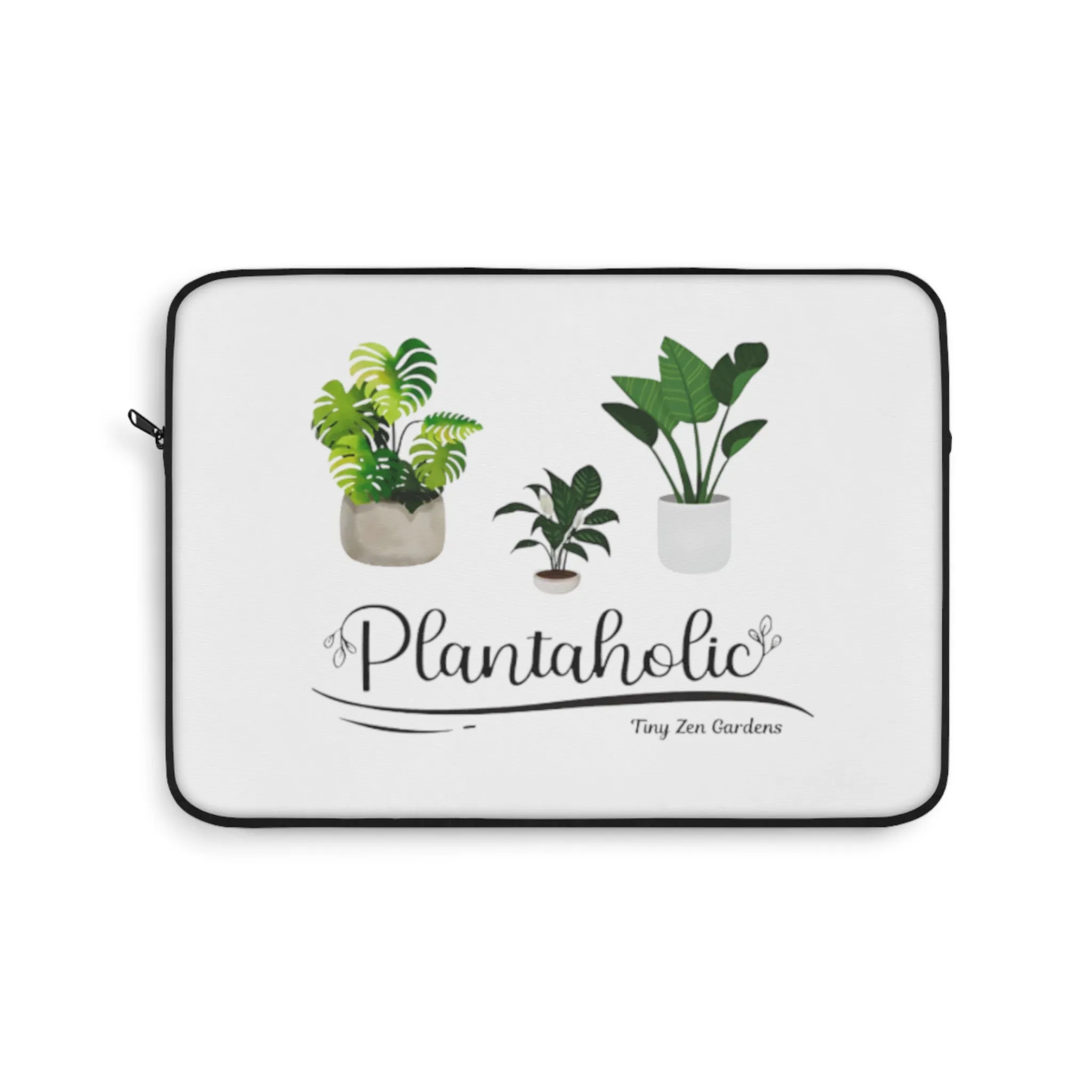 Laptop Sleeve | Plantaholic | Tiny Zen Gardens