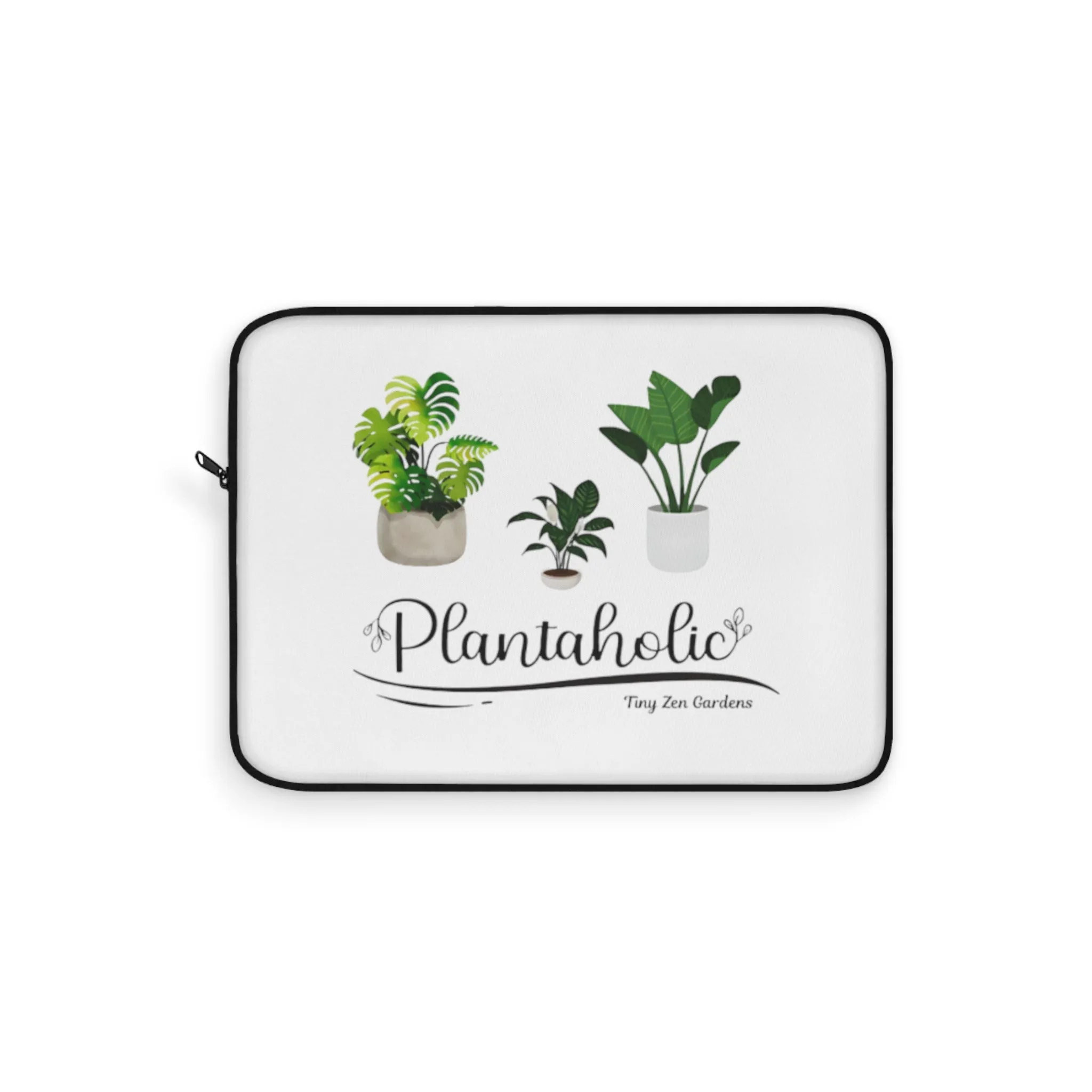 Laptop Sleeve | Plantaholic | Tiny Zen Gardens